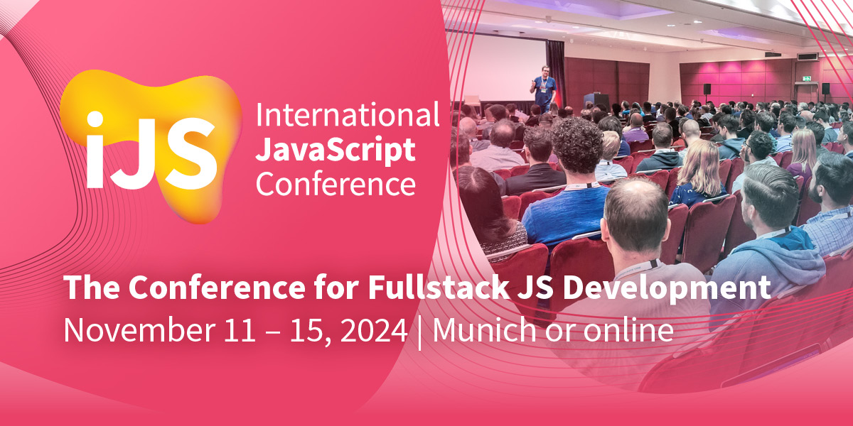 International JavaScript Conference 2025 - Munich or online